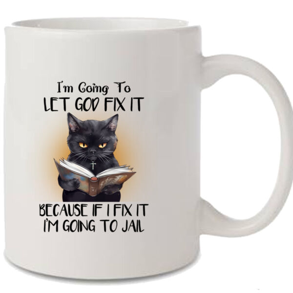 I'm going to let God fix it - Mug Thumbnail
